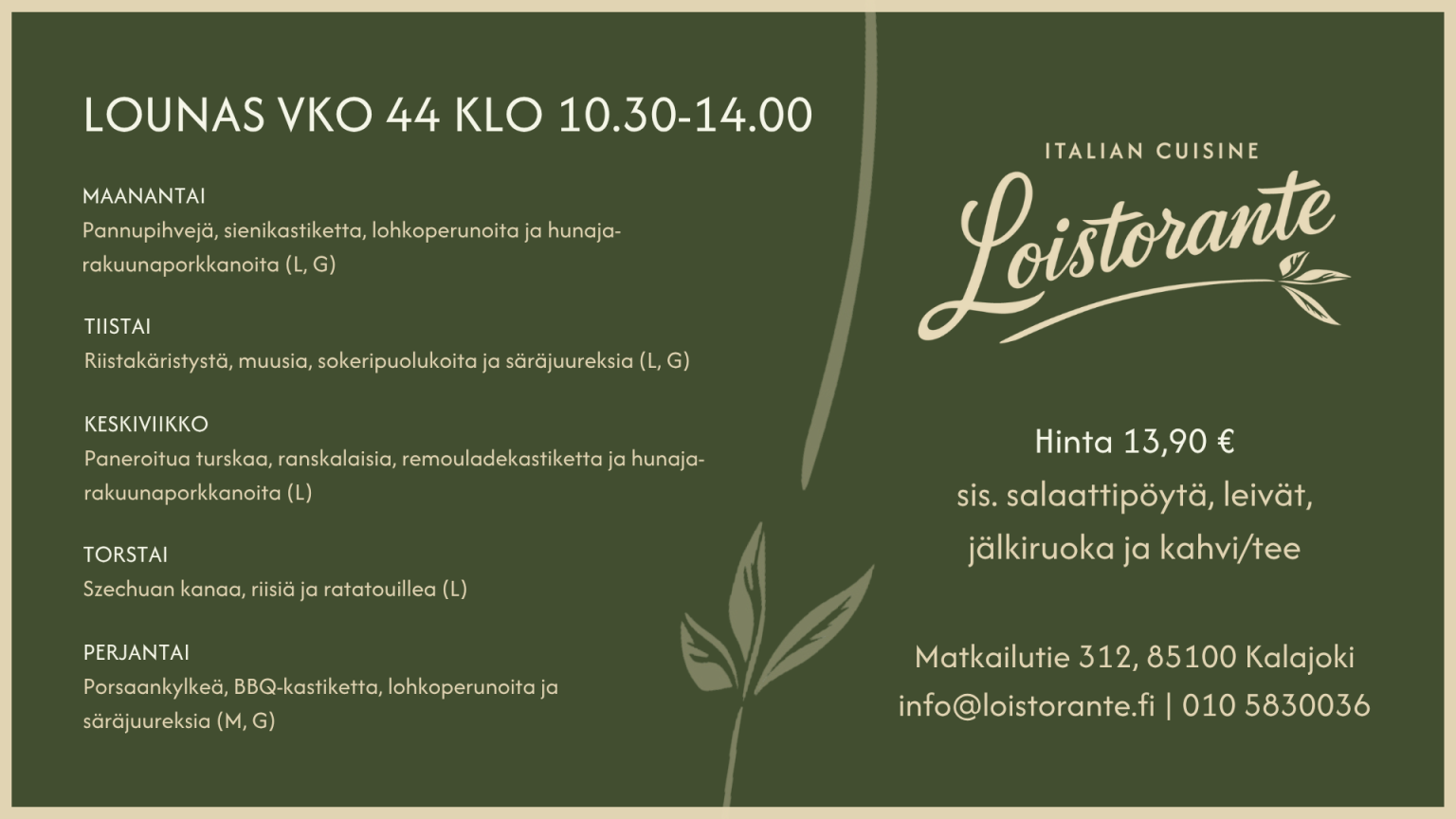 Loistorante | Lounas | Viikko 44