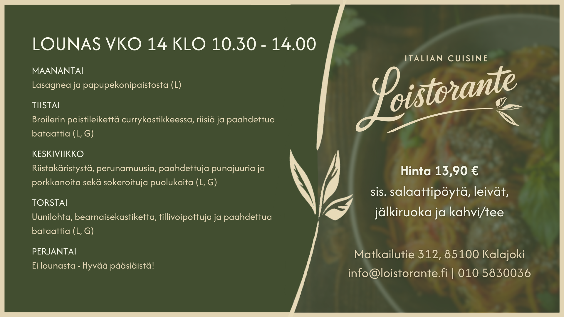 Loistorante | Lounas | Viikko 14